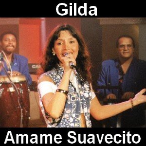 Gilda - Amame Suavecito Letra y acordes de guitarra y piano