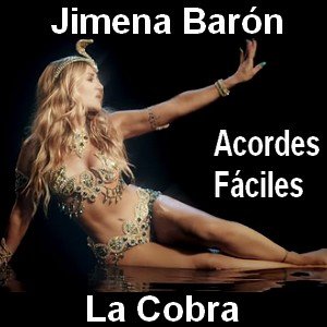 Jimena Barón - La Cobra acordes fáciles de guitarra y piano