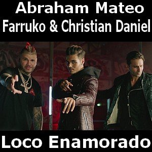 Abraham Mateo, Farruko, Christian Daniel - Loco Enamorado Letra y acordes de guitarra y piano
