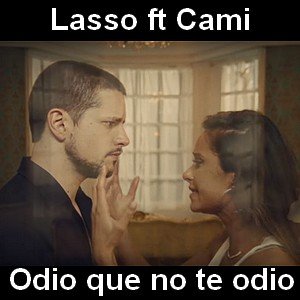 Lasso - Odio que no te odio ft. Camila Gallardo Letra y acordes de guitarra y piano