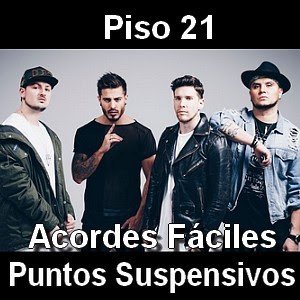 Piso 21 - Puntos Suspensivos facil Acordes fáciles de guitarra y piano