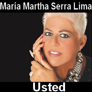 María Martha Serra Lima - Usted Letra y acordes de guitarra y piano