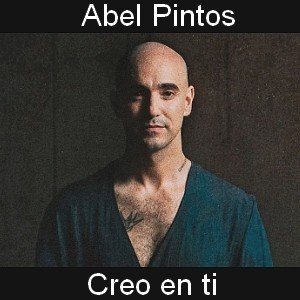 Abel Pintos - Creo en ti Letra y acordes de guitarra y piano