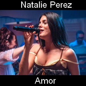 Natalie Perez - Amor Letra y acordes de guitarra y piano