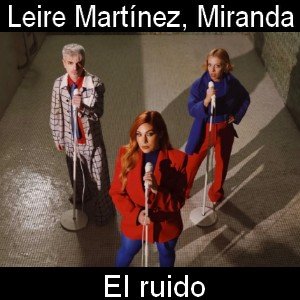 Leire Martínez - El ruido ft Miranda Letra y acordes de guitarra y piano