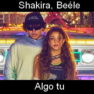 Shakira, Beéle - Algo tu Letra y acordes de guitarra y piano