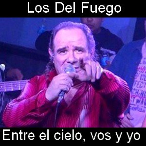 Los Del Fuego - Entre el cielo, vos y yo Letra y acordes de guitarra y piano