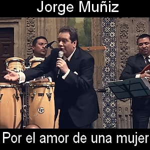 Jorge Muñiz - Por el amor de una mujer Letra y acordes de guitarra y piano