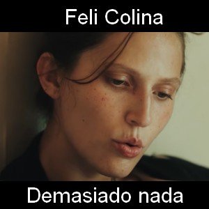 Feli Colina - Demasiado nada Letra y acordes de guitarra y piano