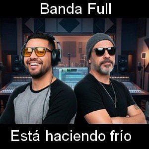Banda Full - Está haciendo frío Letra y acordes de guitarra y piano