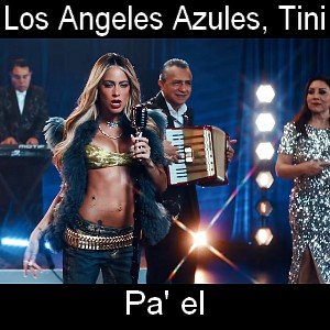 Los Angeles Azules, Tini - Pa' el Letra y acordes de guitarra y piano